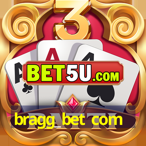 bragg_bet com